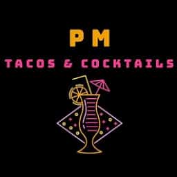 PM Tacos & Cocktails