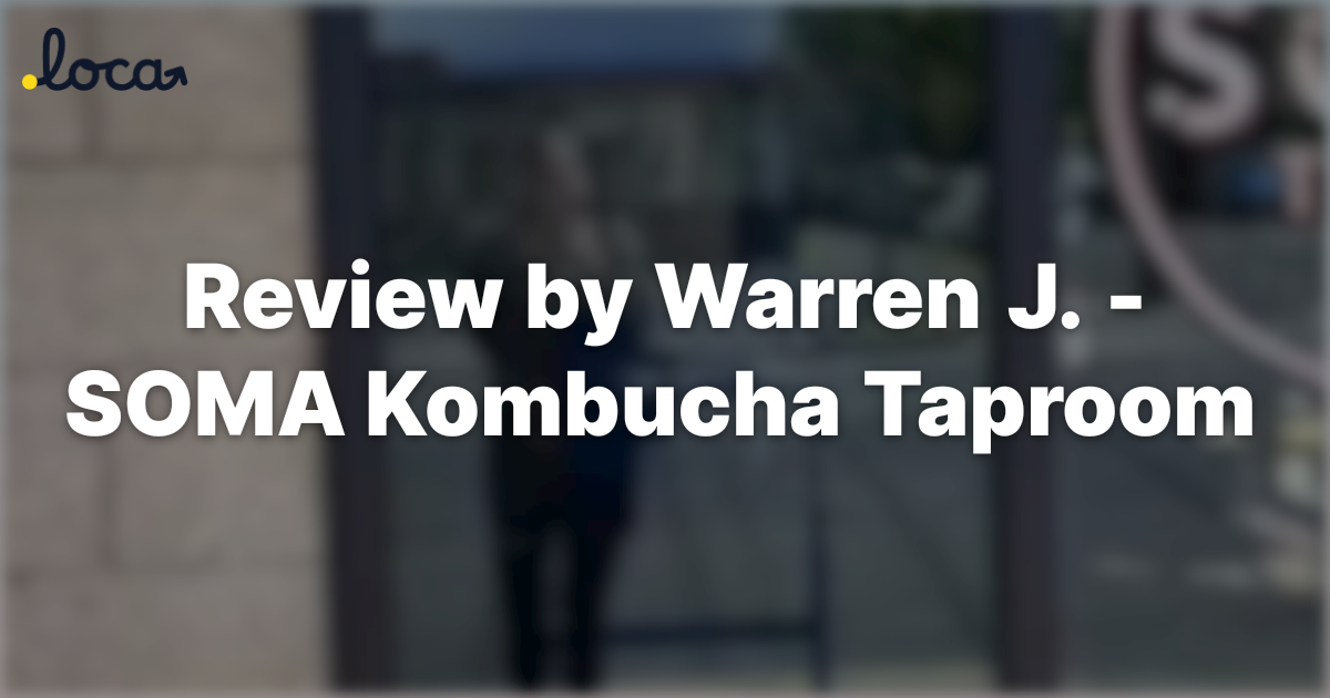 Review by Warren J. - SOMA Kombucha Taproom - Portland, OR - 3777 ...